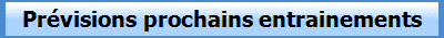 Prévisions prochains entrainements