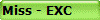 Miss - EXC