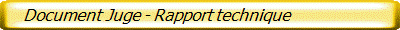    Document Juge - Rapport technique